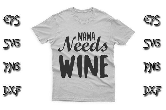 Funny SVG Design, Mama Needs Wine