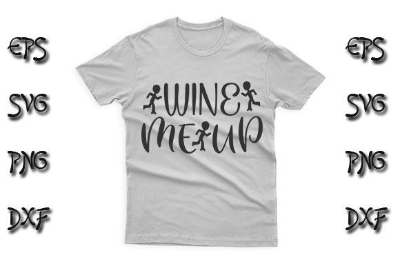 Funny SVG Design, Wine Me Up