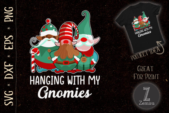 Hanging With My Gnomies Funny SVG: A Graphic Design Asset for T-Shirt Designs