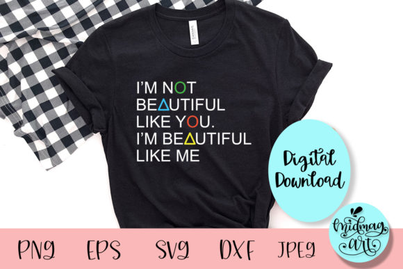I’m Beautiful Like Me Svg