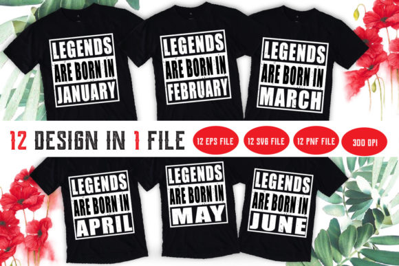 Legend Are Born Funny Svg Bundle Graphics for T-Shirt Designs