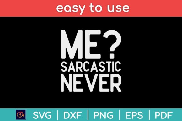 Me Sarcastic Never Funny Svg File: A Graphic Design Asset for Branding and Marketing