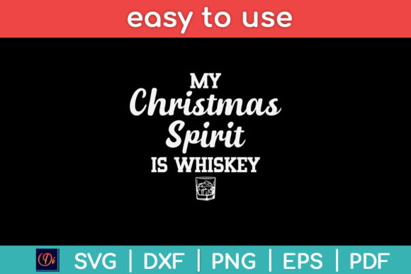 My Christmas Spirit Is Whiskey Funny Svg: A Graphic Designer’s Take