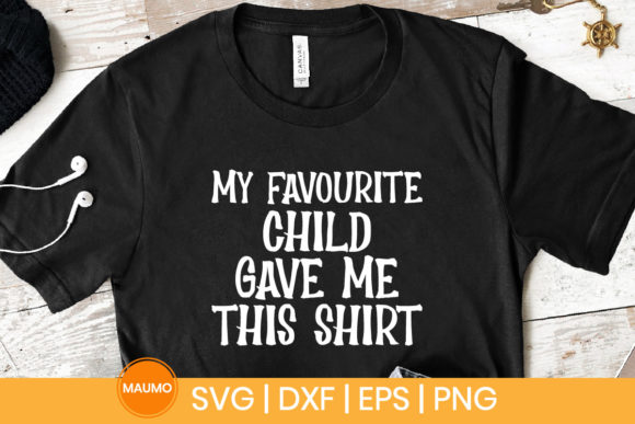 My Favourite Child, Funny Svg Quote: A Graphic Design Asset for Playful Branding