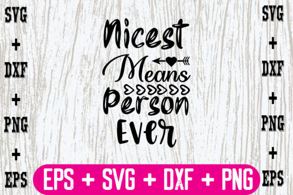 Nicest Means Person Ever Graphics for Crafts