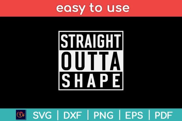 Straight Outta Shape Workout Funny Svg Graphics