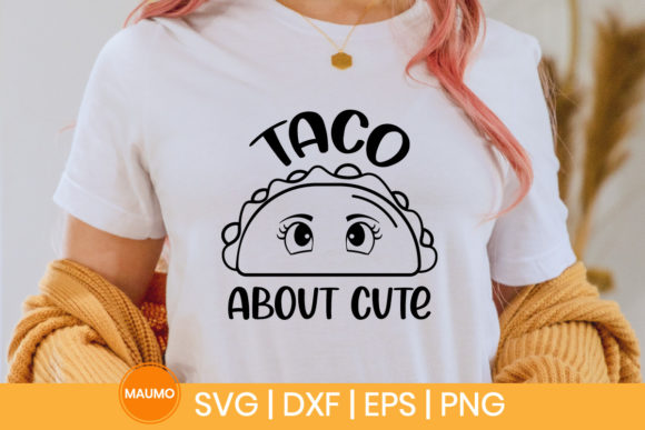 Taco About Cute Funny Svg Quote Graphics