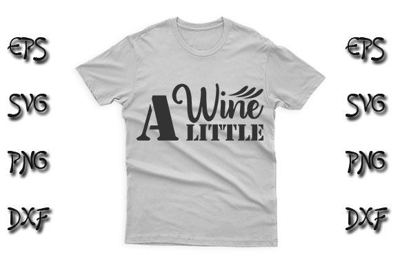 Wine a Little SVG Design