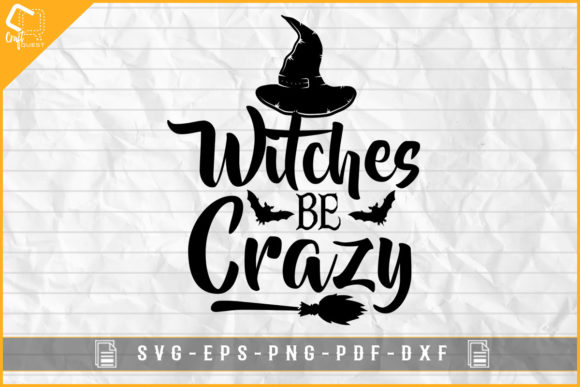 Witches Be Crazy Halloween Sublimation Graphics for Crafts